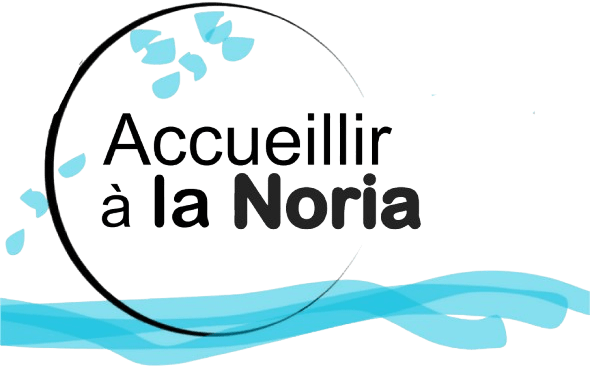 Accueillir à la Noria